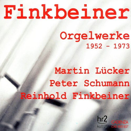 Martin Lucker, Peter Schumann and Reinhold Finkbeiner - Finkbeiner: Organ Works (2025)