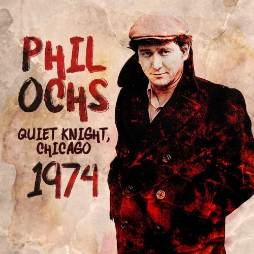 Phil Ochs - Quiet Knight, Chicago 1974 (2024)