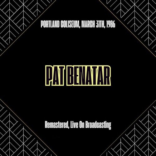 Pat Benatar - Portland Coliseum, March 31th, 1986 (Remastered, Live On Broadcasting) (2025)