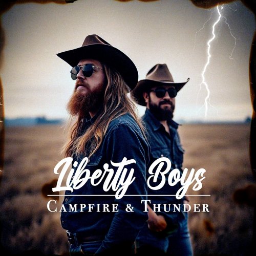 Liberty Boys - Campfire & Thunder (2025)