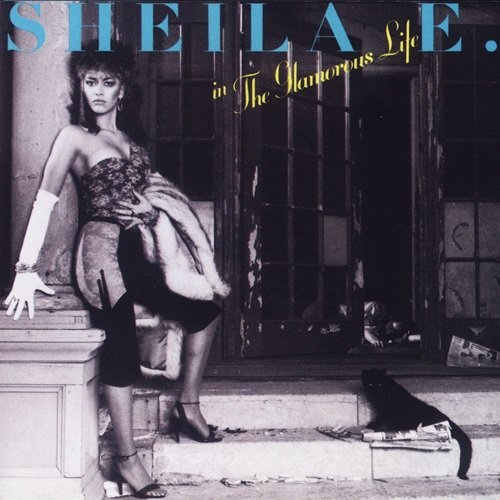 Sheila E. - The Glamorous Life (1984)