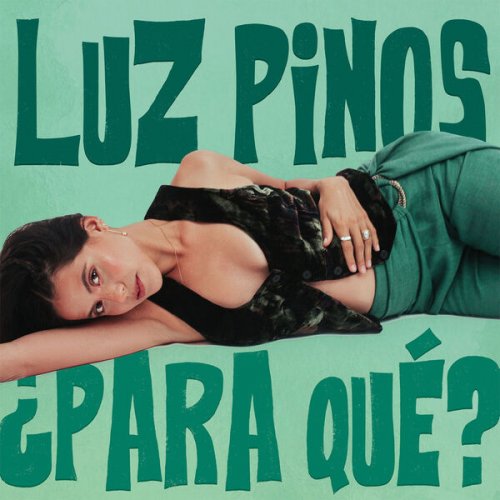 Luz Pinos - ¿Para Qué? (2022) Hi-Res