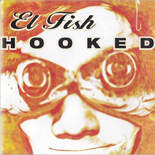 El Fish - Hooked (1999) [CD Rip]