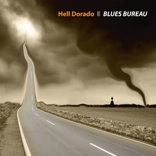 Blues Bureau - Hell Dorado (2013)
