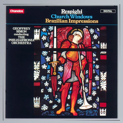 Geoffrey Simon, Philharmonia Orchestra - Respighi: Church Windows & Brazilian Impressions (1984)
