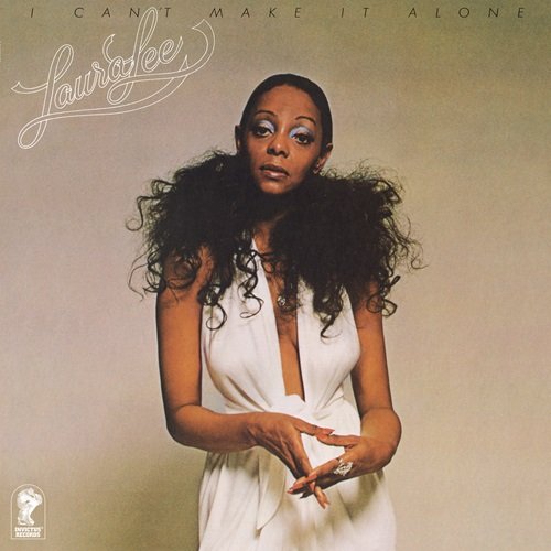 Laura Lee - I Can't Make It Alone (1974/2024)
