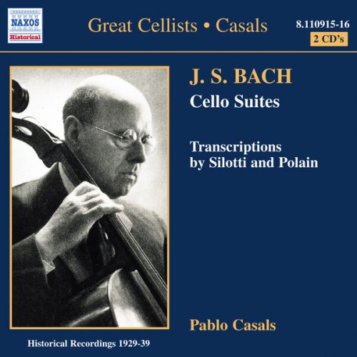 Pablo Casals - J.S. Bach: Cello Suites Nos. 1-6, BWV1007-1012 (1998)