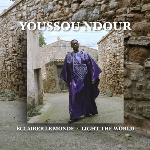 Youssou N'Dour - Eclairer le monde - Light the World (2025) [Hi-Res]