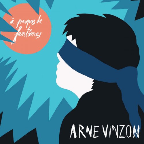 Arne Vinzon - A propos de fantômes (2025) [Hi-Res]