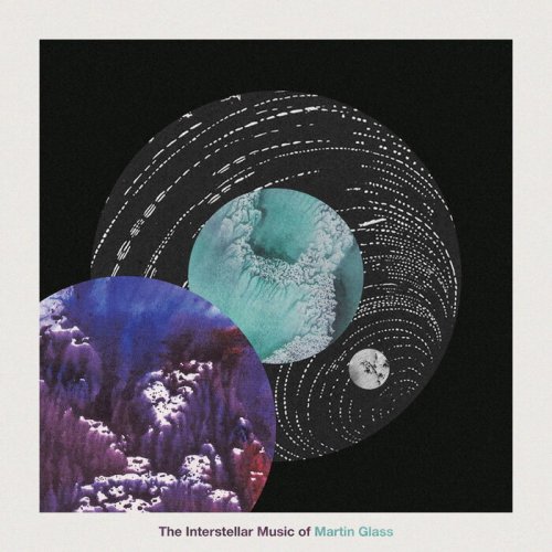 Martin Glass - The Interstellar Music of Martin Glass (2025)