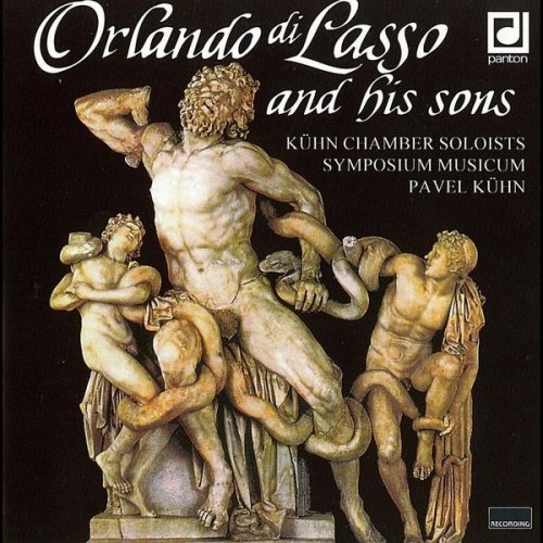 Symposium musicum, Kühn Chamber Soloists, Pavel Kühn - Orlando di Lasso and His Sons (1993)