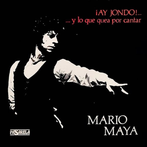 Mario Maya - ¡Ay Jondo!... Y Lo Que Queda Por Cantar (2025) Hi-Res