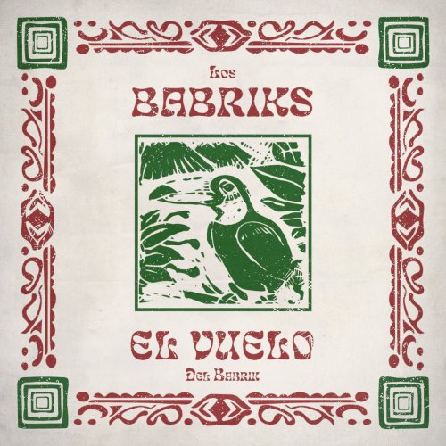 Los Babriks - El Vuelo Del Babrik (2025) [Hi-Res]