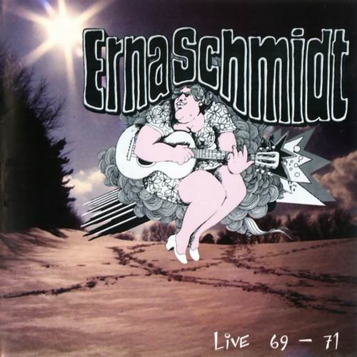 Erna Schmidt - Live 69-71 (2000)