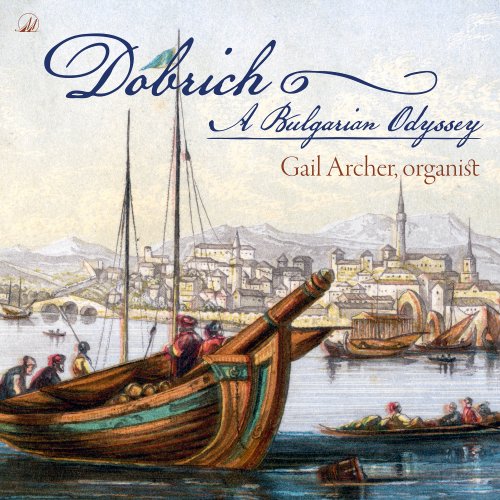 Gail Archer - Dobrich, A Bulgarian Odyssey (FULL ALBUM VERSION) (2025) [Hi-Res]