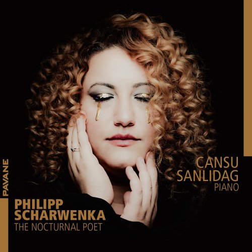 Cansu Sanlidag - Scharwenka: The Nocturnal Poet (2025) [Hi-Res]
