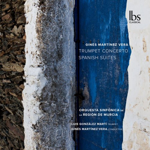 Gines Martinez Vera, Luis González Martí, Orquesta Sinfónica de la Región de Murcia, Orquesta de la Región de Murcia - Spanish Suites (Instrumental) (2025) [Hi-Res]