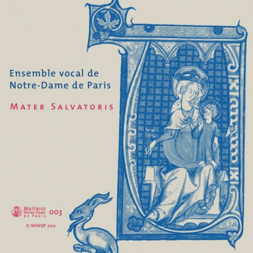 Maîtrise Notre-Dame de Paris - Mater Salvatoris (2012)