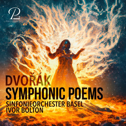 Sinfonieorchester Basel & Sir Ivor Bolton - Dvořák: Symphonic Poems (2025) Hi-Res