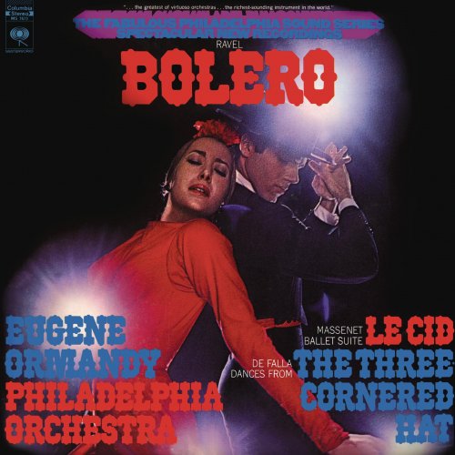 Eugene Ormandy, Philadelphia Orchestra - Ravel: Boléro - Massenet: Le Cid - de Falla: El sombrero de 3 picos (1970)