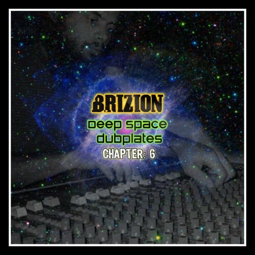 Brizion - Deep Space Dubplates Chapter 6 (2025)