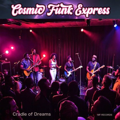Cosmic Funk Express - Cradle Of Dreams (2025)