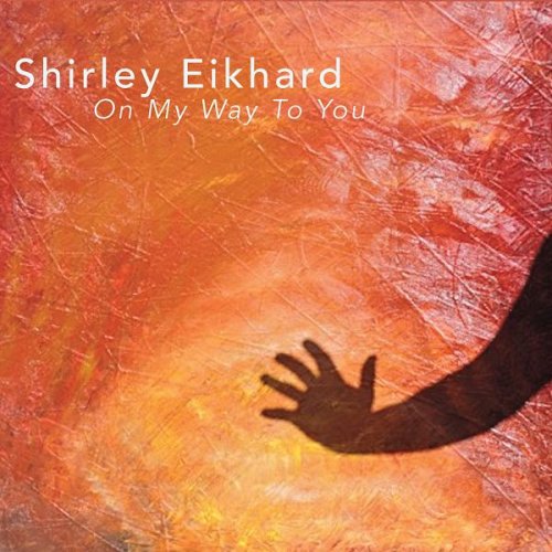 Shirley Eikhard - On My Way to You (2021)