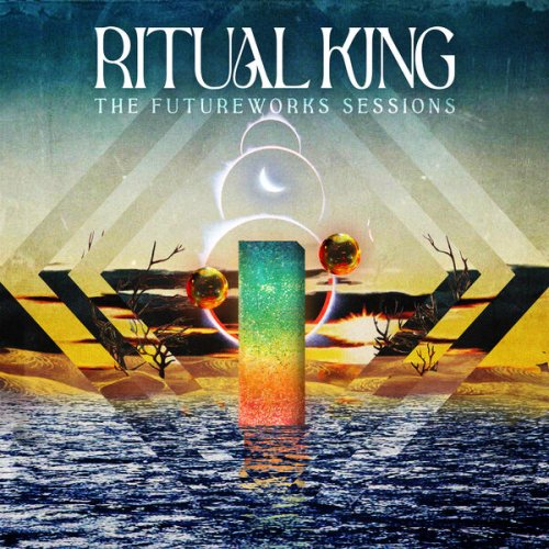 Ritual King - The Futureworks Sessions (2025)