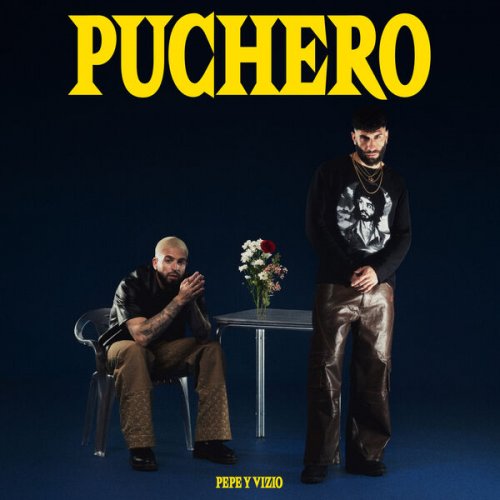 Pepe y Vizio - PUCHERO (2025) Hi-Res