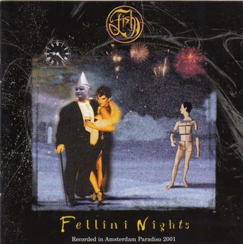 Fish - Fellini Nights (2002)