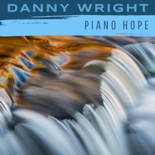 Danny Wright - Piano Hope (2023)