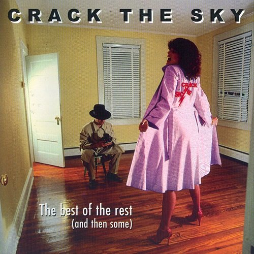 Crack The Sky - The Best Of The Rest (And Then Some) (1999)