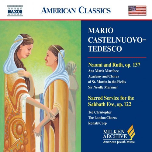 Ted Christopher, The London Chorus - Castelnuovo-Tedesco: Naomi and Ruth, Sacred Service for the Sabbath Eve (2003)