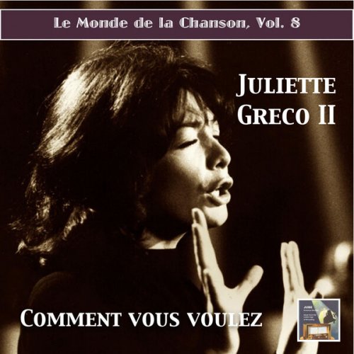 Juliette Gréco - Le monde de la chanson, Vol. 8: Juliette Greco II "Comment vous voulez" (Remastered) (2015)