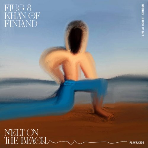 Flug 8 & Khan Of Finland - Melt On The Beach (2025)