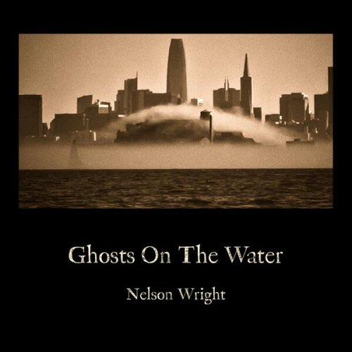 Nelson Wright - Ghosts On the Water (2025) Hi-Res