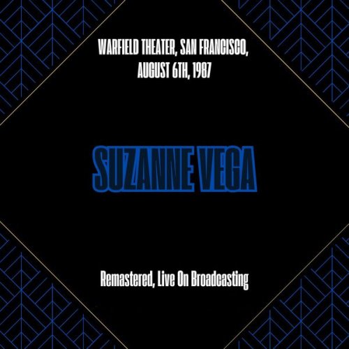 Suzanne Vega - Warfield Theater, San Francisco, August 6th, 1987 (Remastered, Live On Broadcasting) (2025)