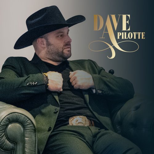 Dave Pilotte - Dave Pilotte (2025) Hi-Res