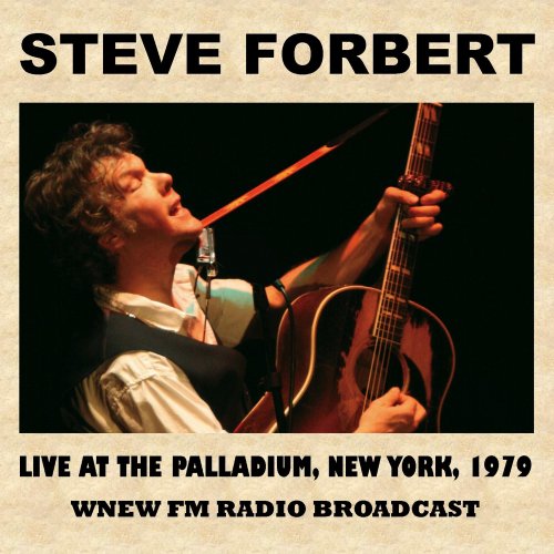 Steve Forbert - Live at the Palladium, New York, 1979 (FM Radio Broadcast) (Live) (2016)