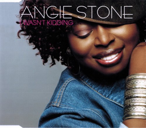 Angie Stone - I Wasn't Kidding (2005)