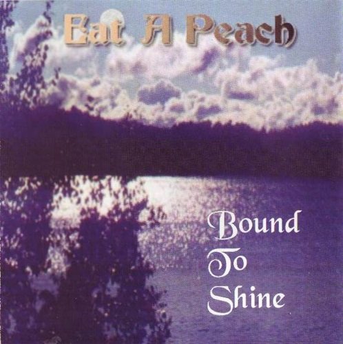Eat A Peach - Bound to Shine (2001)
