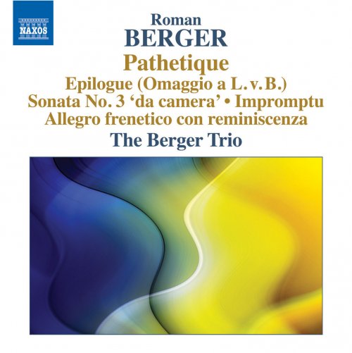 The Berger Trio - Berger: Pathétique, Epilogue & Piano Sonata No. 3 (2015) [Hi-Res]