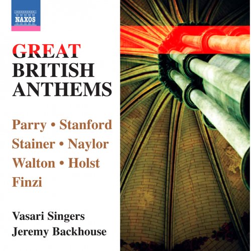 Jeremy Filsell, Vasari Singers, Jeremy Backhouse - Great British Anthems (2011)