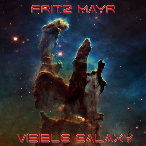 Fritz Mayr - Visible Galaxy (2019) [Hi-Res]