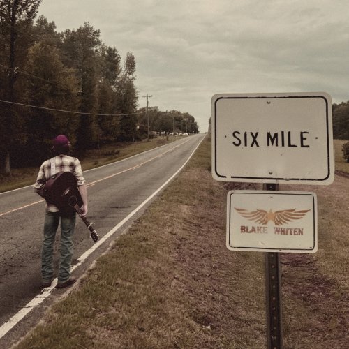 Blake Whiten - Six Mile (2025) Hi Res