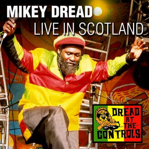 Mikey Dread - Live in Scotland (2013)
