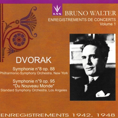 Bruno Walter - Dvorak: Symphony No. 8, Op. 88; Symphony No. 9, Op. 95 "Du Nouveau Monde" (1998)