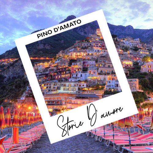 Pino D'Amato - Storie D'amore (2025)