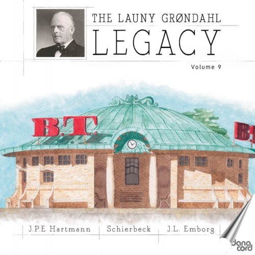Launy Grøndahl & The Danish Radio Symphony Orchestra - The Launy Grøndahl Legacy Vol. 9 (2025)