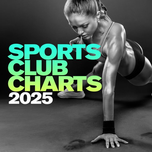 VA - Sports Club Charts 2025 (2025)